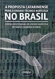 A Proposta Catarinense Para O Ensino Tecnico Agricola No Brasil