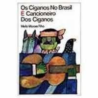 Os Ciganos No Brasil E O Cancioneiro Dos Ciganos