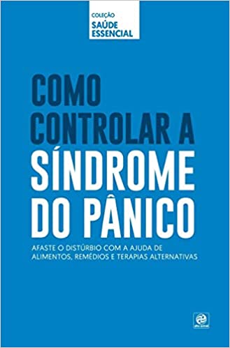 Como Controlar a Síndrome do Pânico