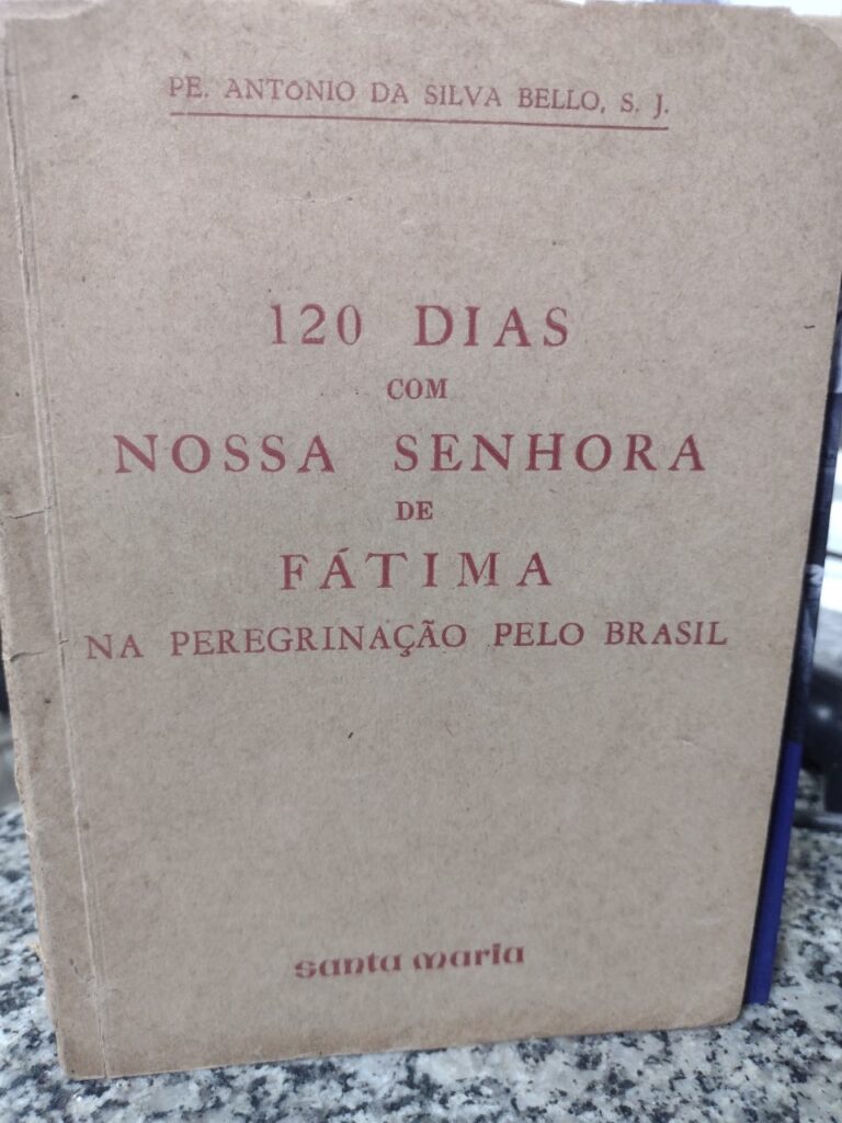 120 Dias Com Nossa Senhora De Fatima Na Peregrinacao Pelo Brasil