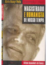 Mario Moacyr Porto Magistrado E Humanista De Nosso Tempo - Ensaio Biografico - 1912/1997