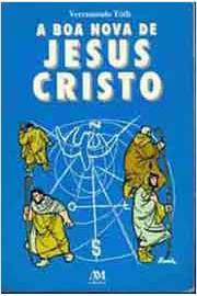 A Boa Nova De Jesus Cristo