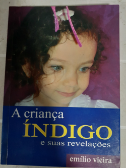 A Crianca Indigo E Suas Revelacoes