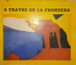 A Traves De La Frontera