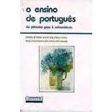 O Ensino De Portugues - Do Primeiro Grau A Universidade