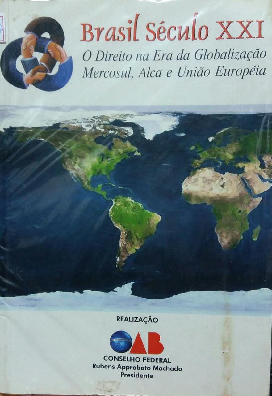 Brasil Seculo Xxi - O Direito Na Era Da Globalizacao Mercosul, Alca E Uniao Europeia