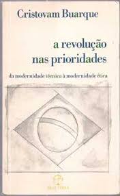 Revolucao Nas Prioridades, A - Da Modernidade Tecnica A Modernidade Etica