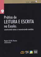 Pratica De Leitura E Escrita Na Escola - Construindo Textos E Reconstruindo Sentidos V.9