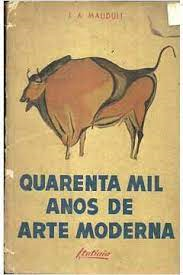 Quarenta Mil Anos De Arte Moderna