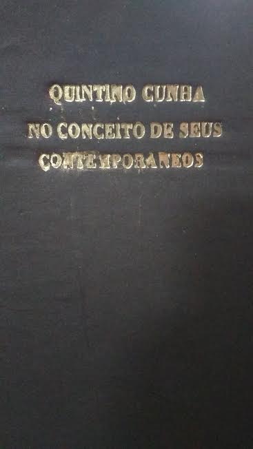 Quintino Cunha No Conceito De Seus Contemporaneos - Reencadernado