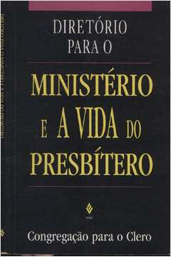 Diretorio Para O Ministerio E A Vida Do Presbitero