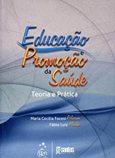 Educacao E Promocao Da Saude - Teoria E Pratica
