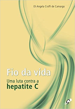 Fio Da Vida - Uma Luta Contra A Hepatite C