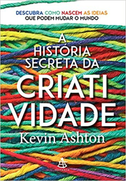 A Historia Secreta Da Criatividade