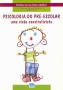Psicologia Do Pre-escolar - Uma Visao Construtivista