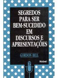 Segredos Para Ser Bem-sucedido Em Discursos E Apresentacoes