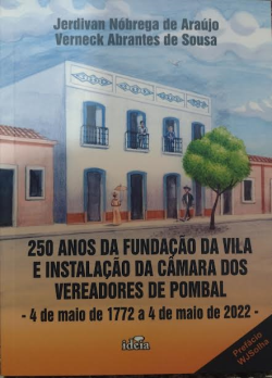 250 Anos Da Fundacao Da Vila E Instalacao Da Camara Dos Vereadores De Pombal 4 De Maio De 1772 A 4 De Maio De 2022 (f-763 / 06)