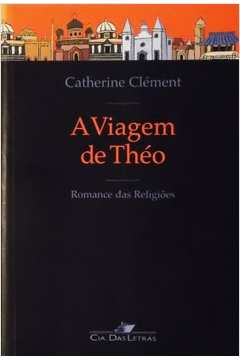 A Viagem De Theo - Romance Das Religioes