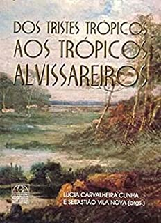Dos Tristes Tropicos Aos Tropicos Alvissareiros