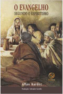 O Evangelho - Segundo O Espiritismo