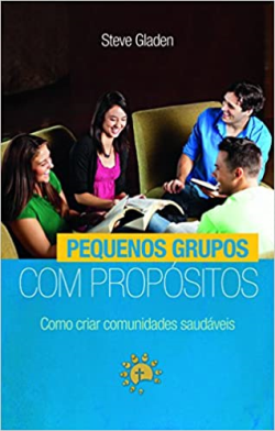 Pequenos Grupos Com Propositos