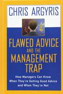 Flawed Advice And The Management Trap