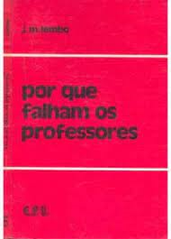 Por Que Falham Os Professores