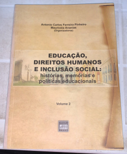 Educacao Direitos Humanos E Inclusao Social V.02 - Historias Memorias E Politicas Educacionais