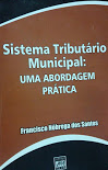 Sistema Tributario Municipal - Uma Abordagem Pratica
