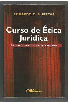 Curso De Etica Juridica - Etica Geral E Profissional