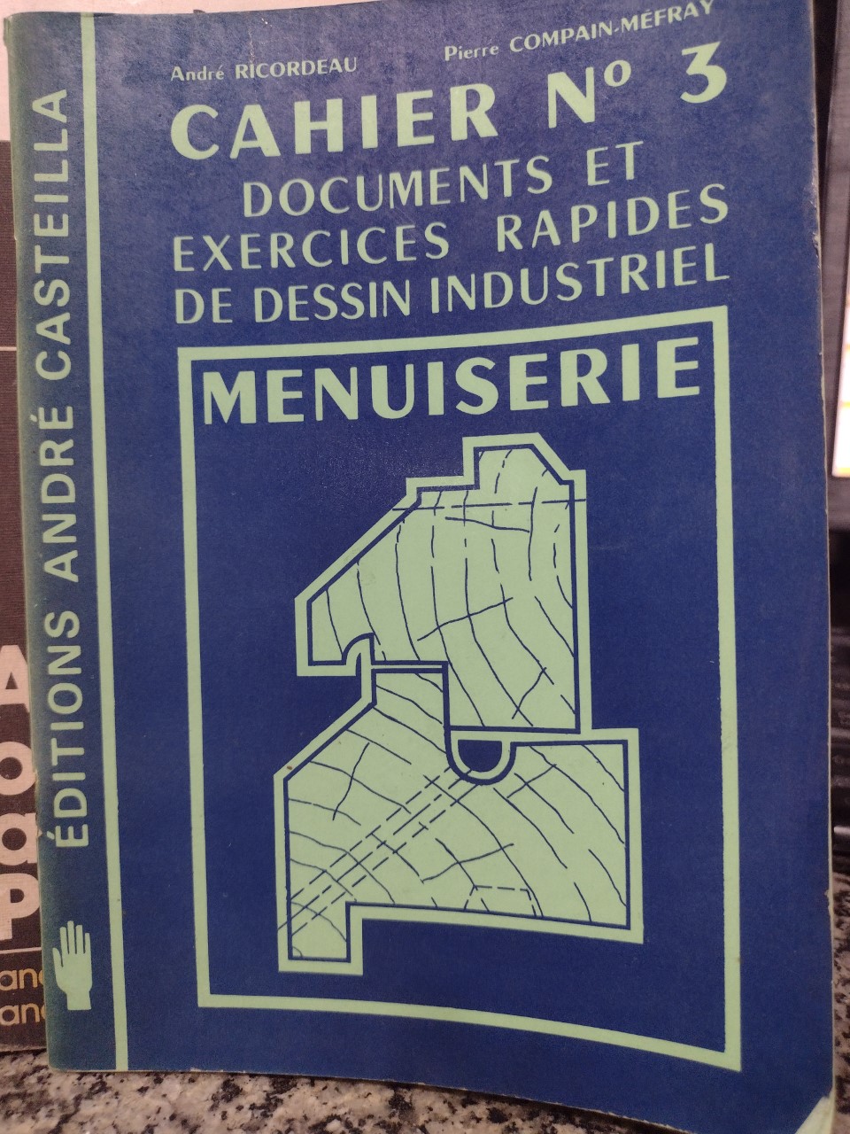 Cahier N°3 Documents Et Exercices Rapides De Sessin Industirl Menuiserie