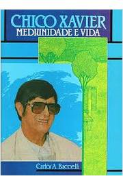 Chico Xavier Mediunidade E Vida