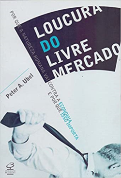 Loucura Do Livre Mercado