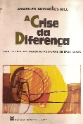 Crise Da Diferenca, A - Uma Leitura Das Memorias Postumas De Bras Cubas