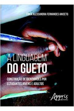 A Linguagem Do Gueto