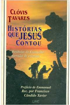 Historias Que Jesus Contou - Parabolas Do Evangelho Narradas As Criancas