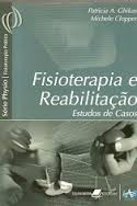 Fisioterapia E Reabilitacao - Estudos De Casos