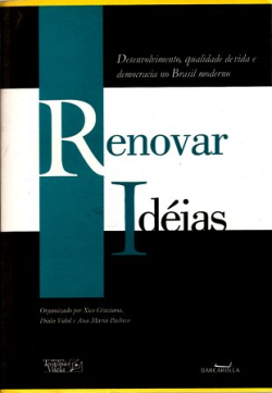 Renovar Ideias - Desenvolvimento, Qualidade De Vida E Democracia No Brasil Moderno