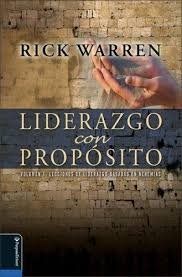 Liderazgo Con Proposito V.01 - Lecciones De Liderazgo Basadas En Nehemias