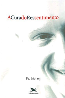A Cura Do Ressentimento