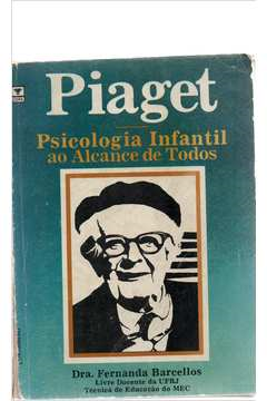 Piaget - Psicologia Infantil Ao Alcance De Todos