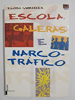 Escola Galeras E Narcotrafico