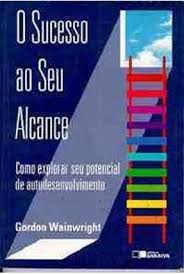 Sucesso Ao Seu Alcance, O - Como Explorar O Seu Pontecial De Autodesenvolvimento