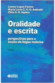 Oralidade E Escrita - Perspectivas Para O Ensino De Lingua Materna