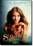 So O Amor Consegue - Pelo Espirito Lucius