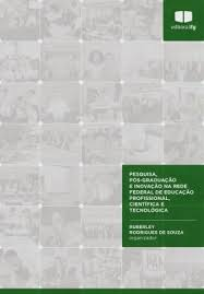 Pesquisa Pos-graduacao E Inovacao Na Rede Federal De Educacao Profissional Cientifica E Tecnologica