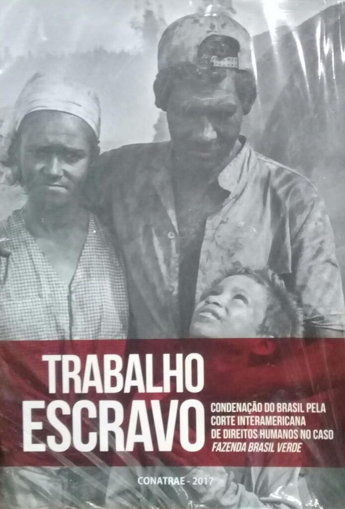 Trabalho Escravo - Condenacao Do Brasil Pela Corte Interamericana De Direitos Humanos No Caso Fazenda  Brasil Verde