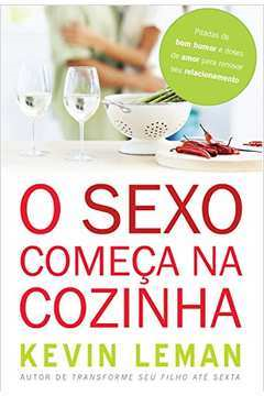 O Sexo Comeca Na Cozinha