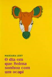 O Dia Em Que Selma Sonhou Com Um Ocapi
