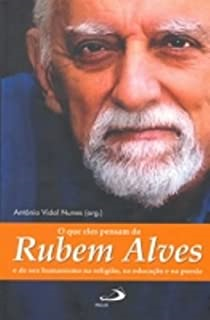O Que Eles Pensam De Rubem Alves